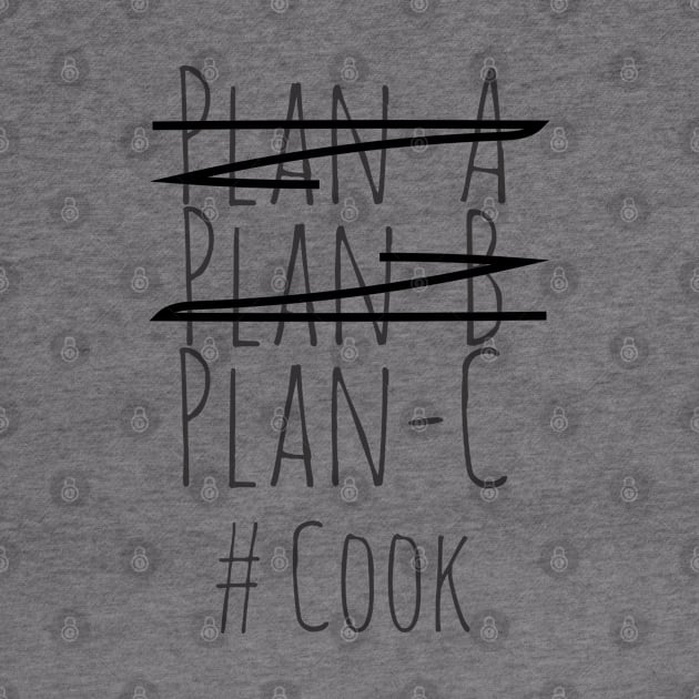 Plan C  for Cook by CookingLove